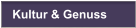 Kultur & Genuss